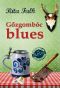 [Franz Eberhofer 02] • Gőzgombóc blues